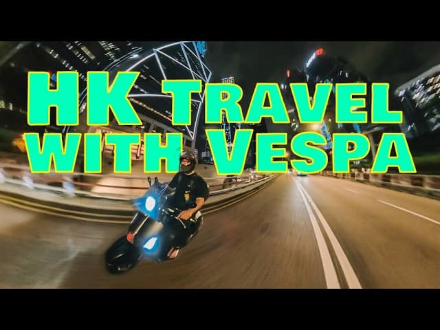 HK travel with vespa GTS 300 — how to rent a motorcycle in HK